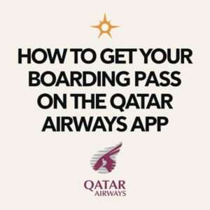 How to Get Your Boarding Pass on the Qatar Airways App